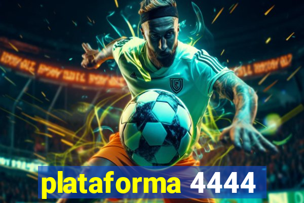 plataforma 4444